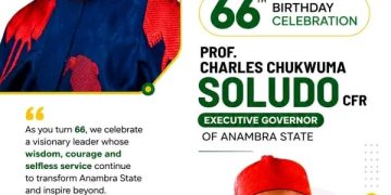 At 66, Soludo: The visionary redefining governance in Anambra