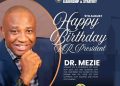 Editorial Management of the News Maker Media felicitates Dr. Mezie Okolo on his birthday