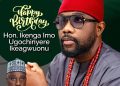 Extension of Warm Birthday from the Speaker to Hon. Ikenga Ugochinyere 